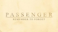 Passenger新单《Remember To Forget》歌词版MV！