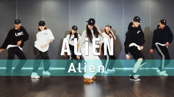 ALiEN舞室Dennis Lloyd《Alien》,Luna Hyun, Vana Kim编舞!