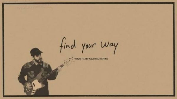 San Holo联手Bipolar Sunshine新单《find your way》歌词版MV!