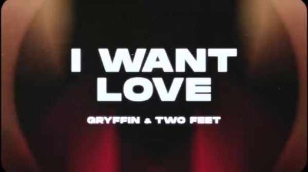 Gryffin联手Two Feet新单《I Want Love》歌词版MV!