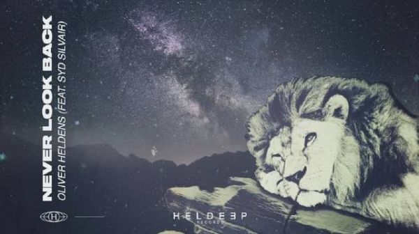 呆驴Oliver Heldens联手Syd Silvair新单《Never Look Back》