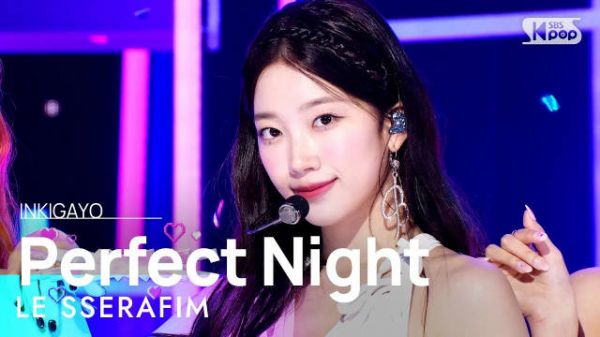 一年前的今天(231029)，LE SSERAFIM - Perfect Night @ 人气-歌谣